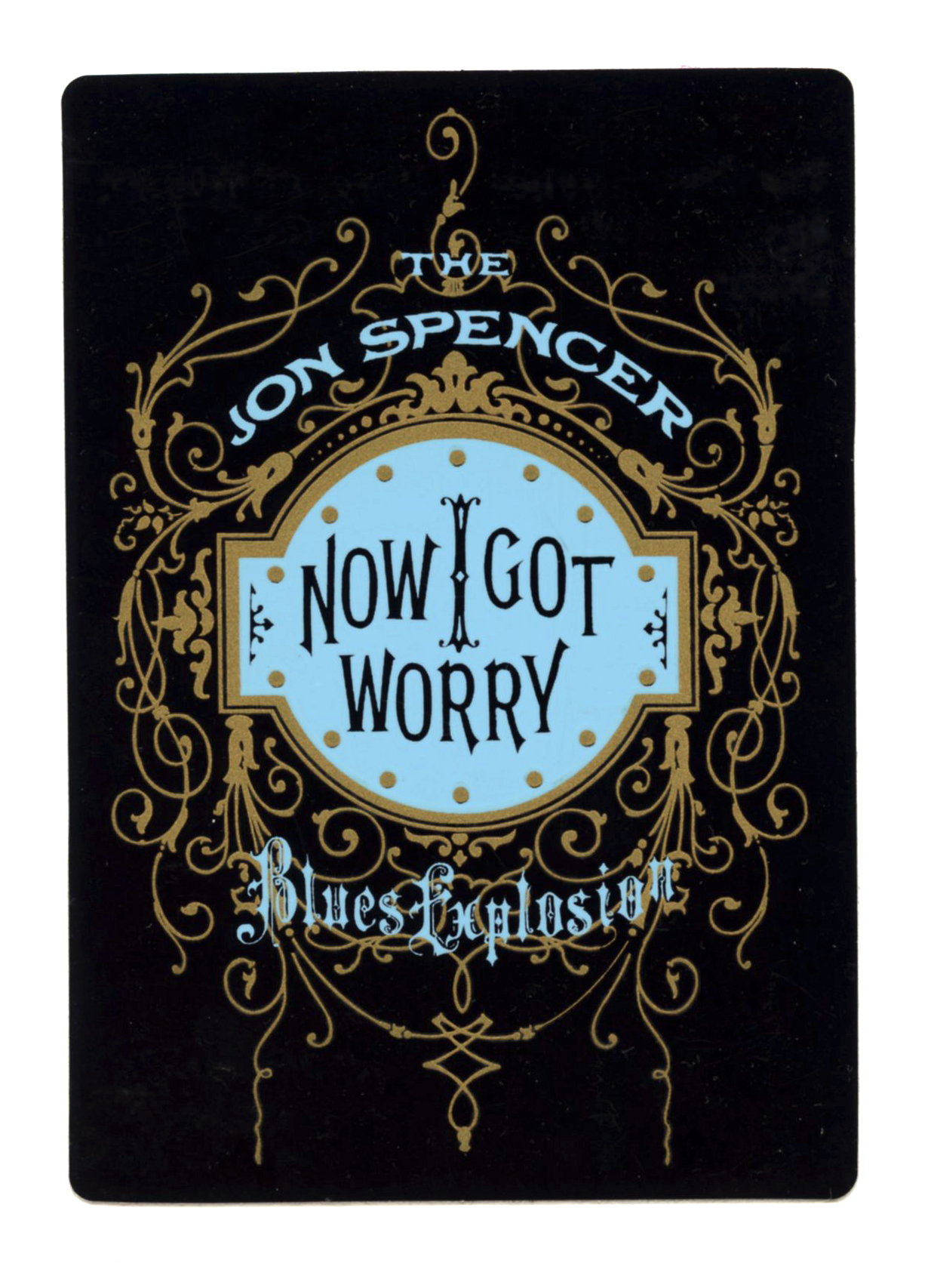 Jon Spencer Blues Explosion Sticker 1996 Now I Got Worry Album 