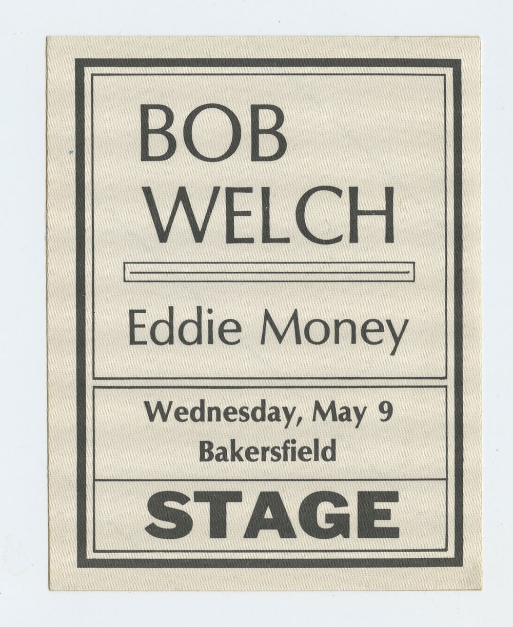 Bob Welch Backstage Pass w/ Eddie Money Bakersfield